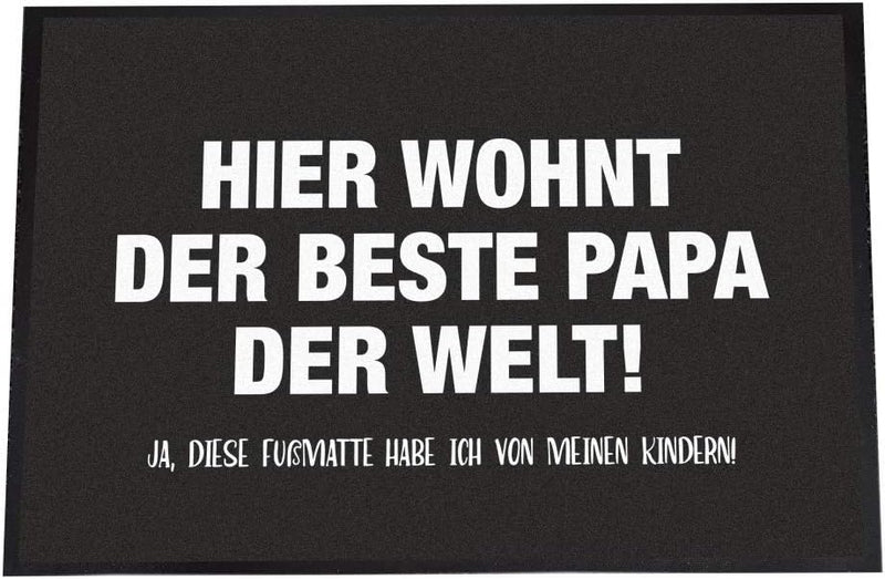 4youDesign Fussmatte -Hier wohnt der Beste Papa, 50x70- rutschfeste Schmutzfangmatte für innen & aus