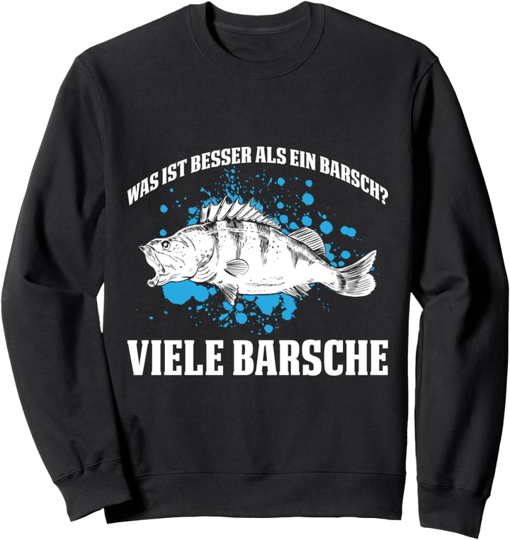 Was ist besser als ein Barsch? Viele Barsche Angler Lustig Sweatshirt