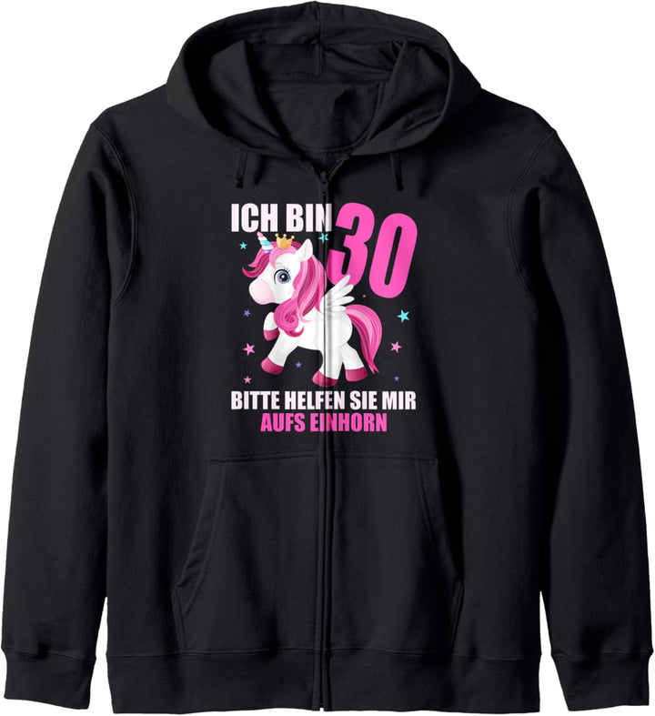 Ich bin 30 Bitte helfen Sie mir aufs Einhorn 30.Geburtstag Kapuzenjacke
