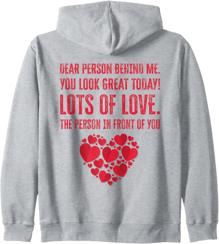 Dear Person Behind Me You Look Great Today (Rückseite) Kapuzenjacke