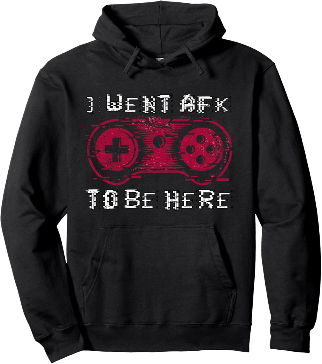 I Went AFK To Be Here - Konsolenspieler Gamer Zocker Pullover Hoodie