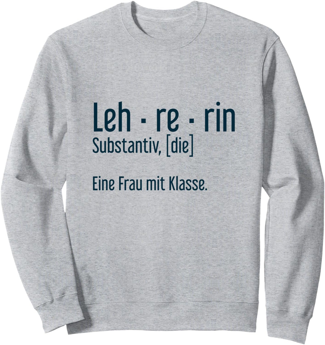 Lehrerin Lehrerinnen Schule Pädagogin Unterricht Lernen Sweatshirt
