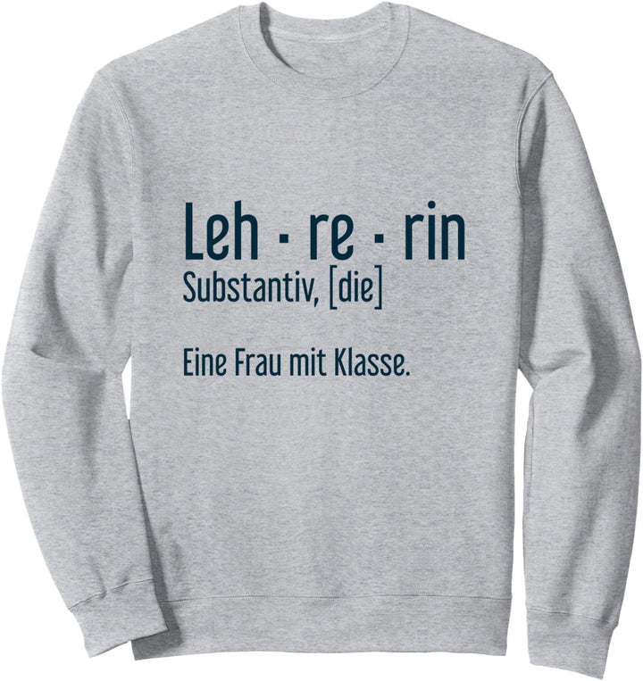 Lehrerin Lehrerinnen Schule Pädagogin Unterricht Lernen Sweatshirt
