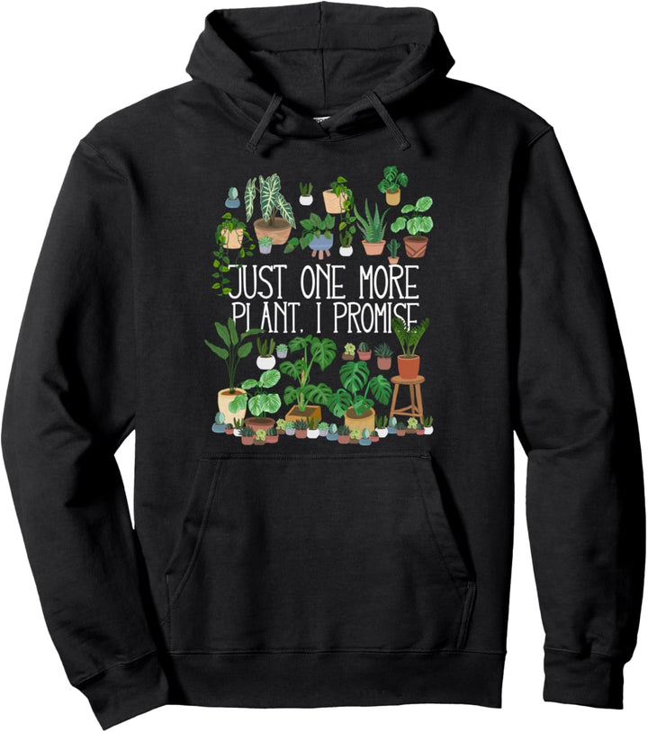 Nur noch eine Pflanze, versprochen Pullover Hoodie