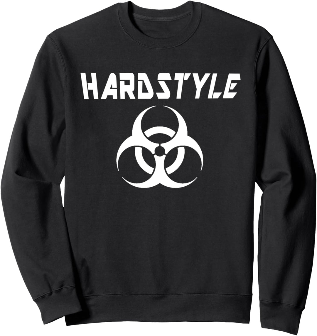 Hardstyle Hard Style Party Rave Musik Hardstyle Sweatshirt
