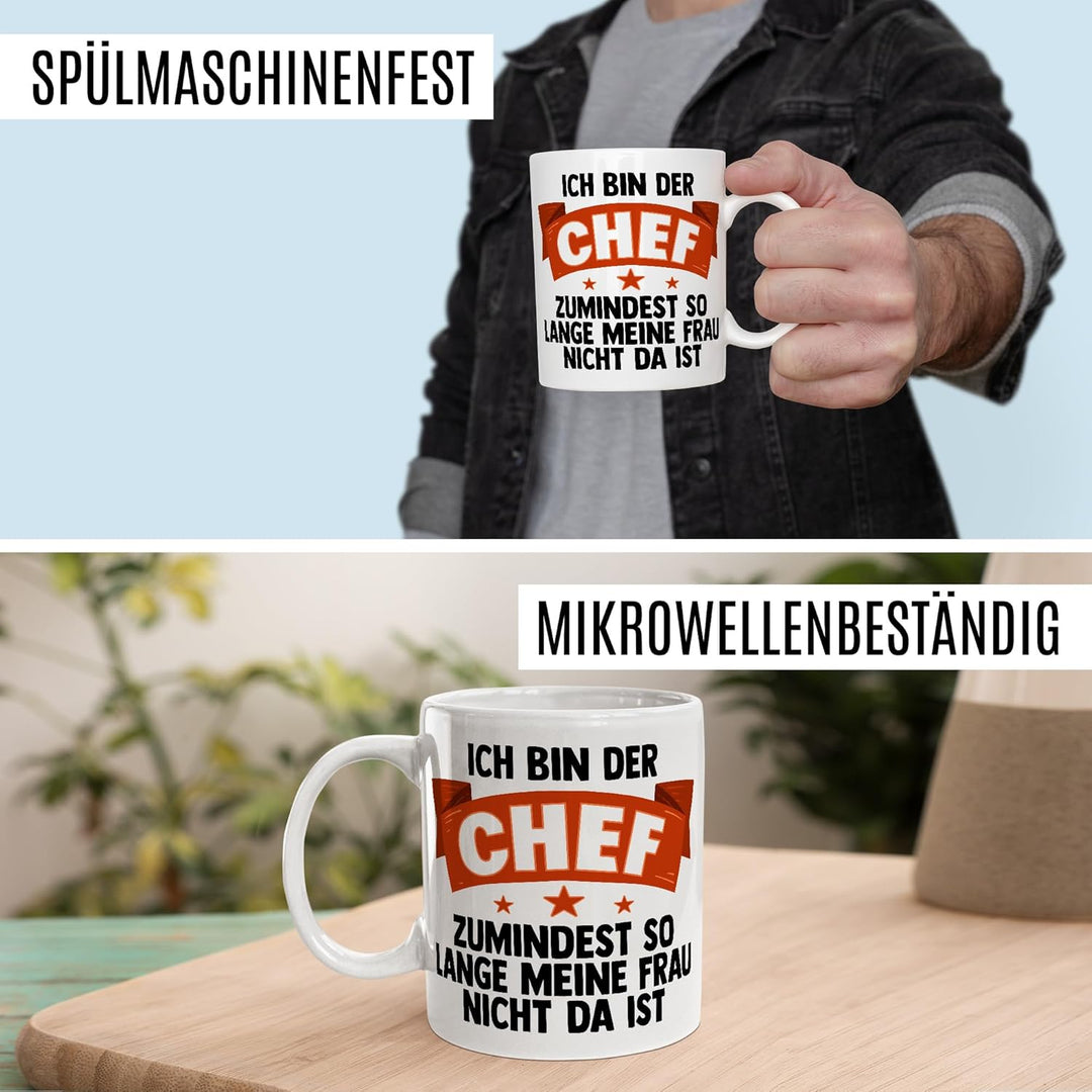 Tasse Chef Geschenk Ich bin der Chef, zumindest so lange meine Frau nicht da ist, Kaffeetasse Büro G