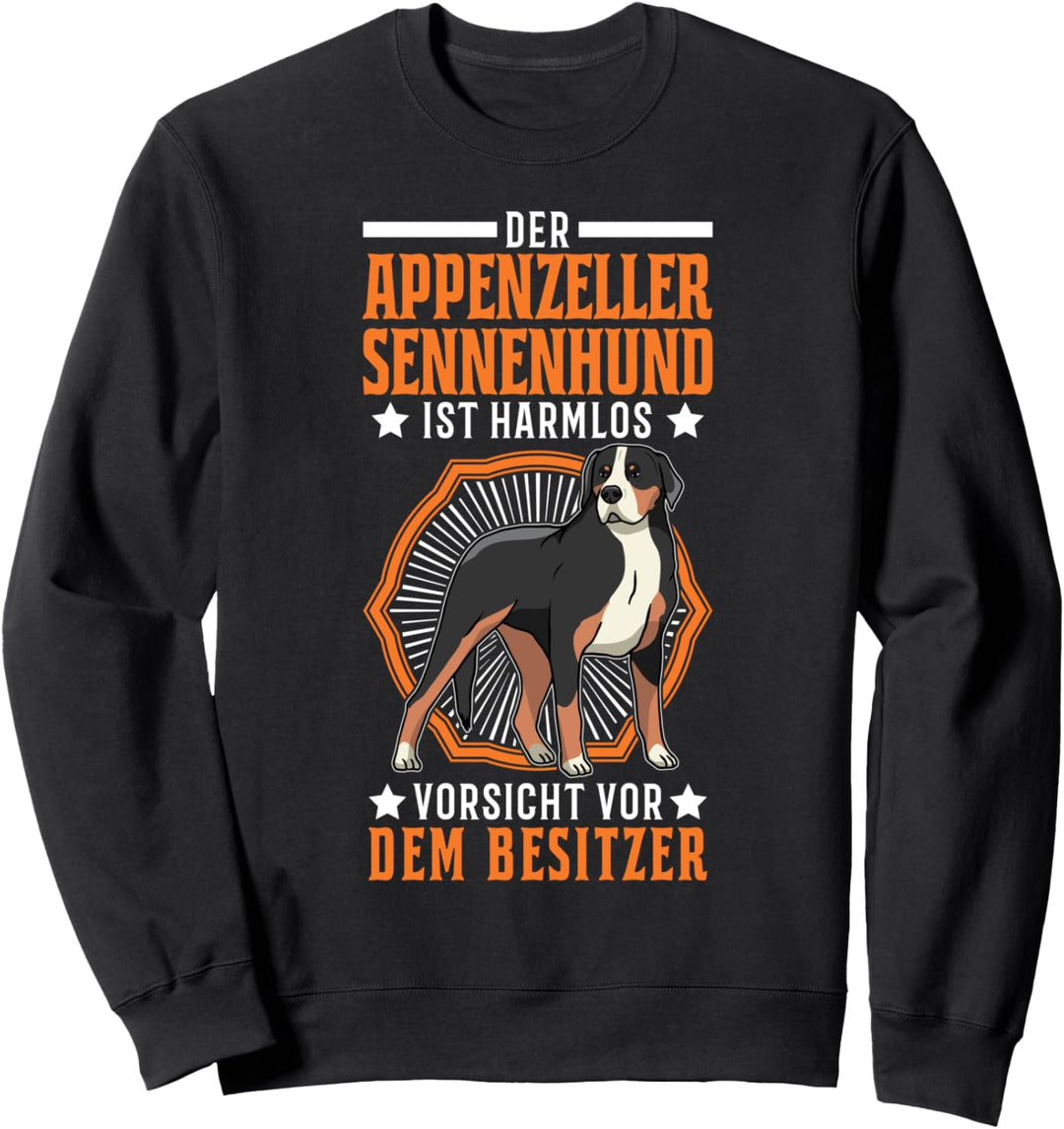 Der Appenzeller Sennenhund ist Harmlos Schweizer Bauernhund Sweatshirt