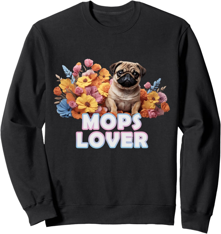 Süsser Mops Welpe & Blumen - MOPS LOVER - Hunde Baby Sweatshirt