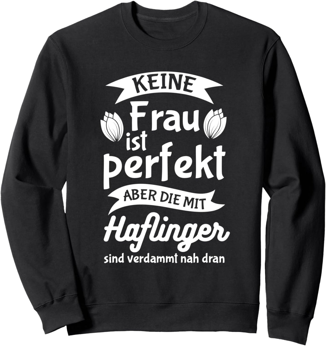Haffi Reiterin Spruch Frauen Haflinger Sweatshirt