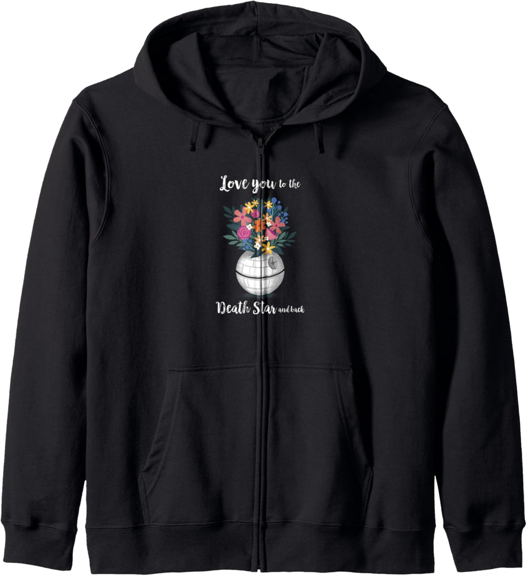 Star Wars Love You To The Death Star And Back Kapuzenjacke