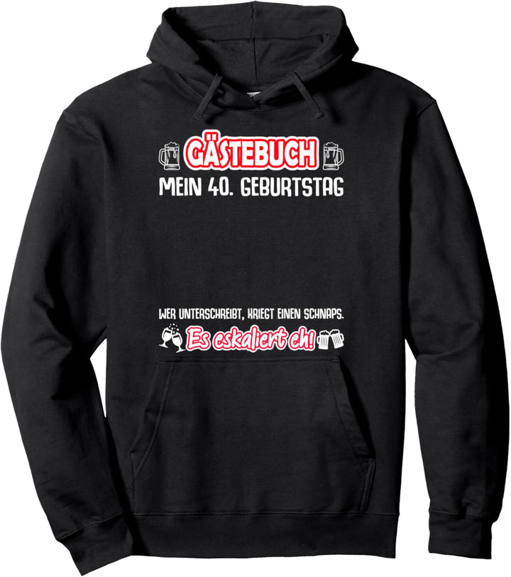 40. Geburtstag Gästebuch zum Unterschreiben lustig 40 Jahre Pullover Hoodie