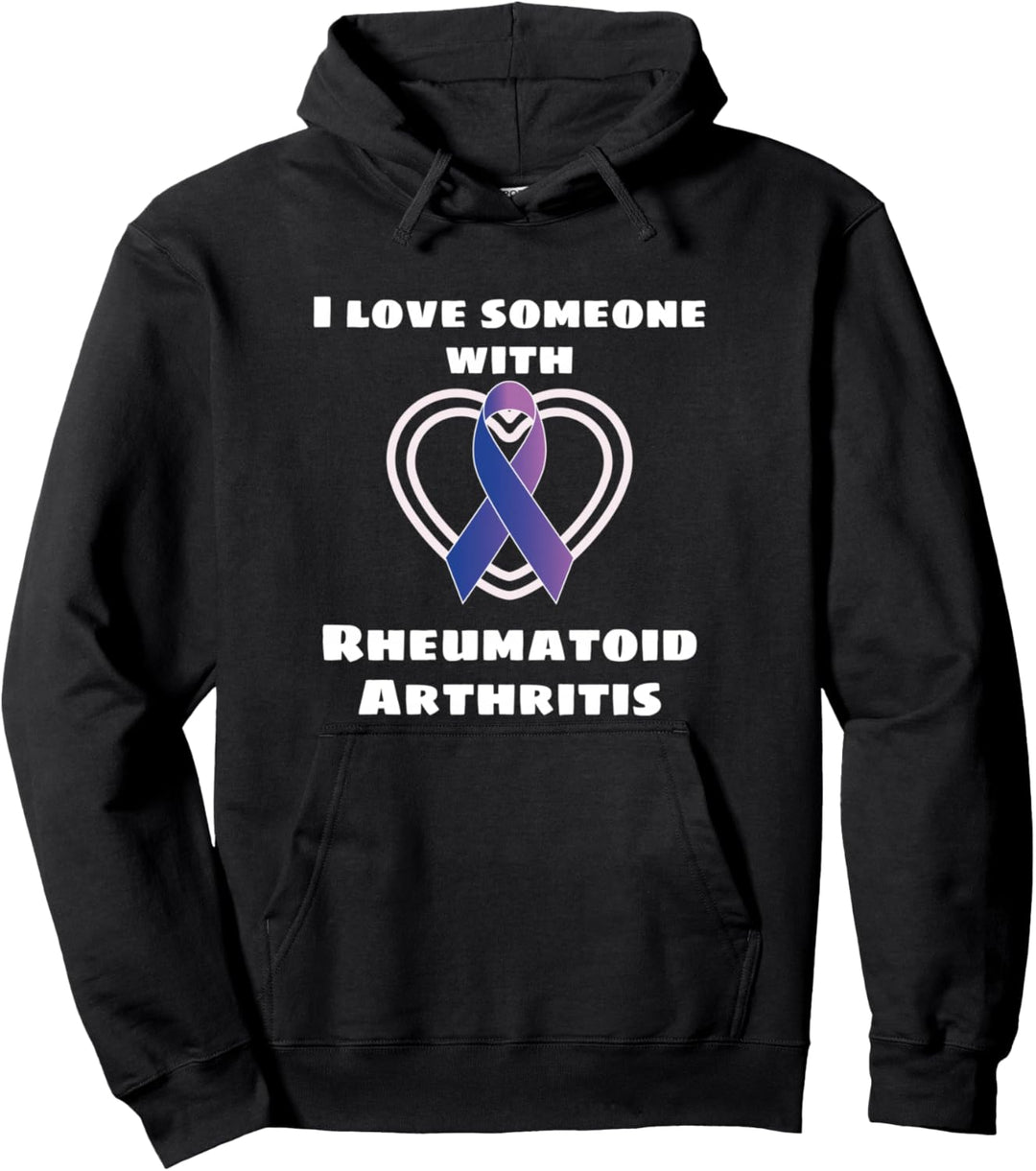 RA Awareness I Love Someone With Rheumatoid Arthritis Pullover Hoodie
