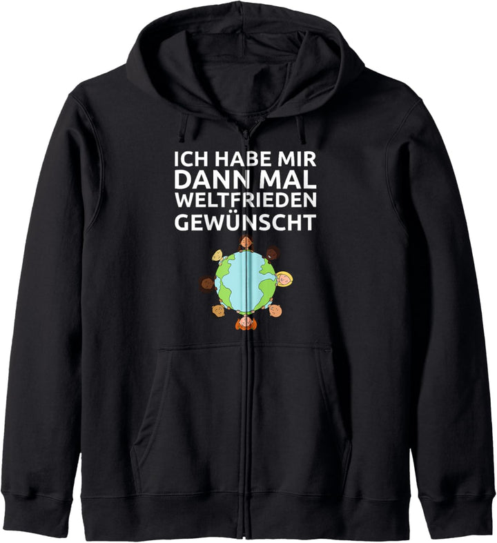 Ich Habe Mir Dann Mal Weltfrieden Gewünscht Kapuzenjacke