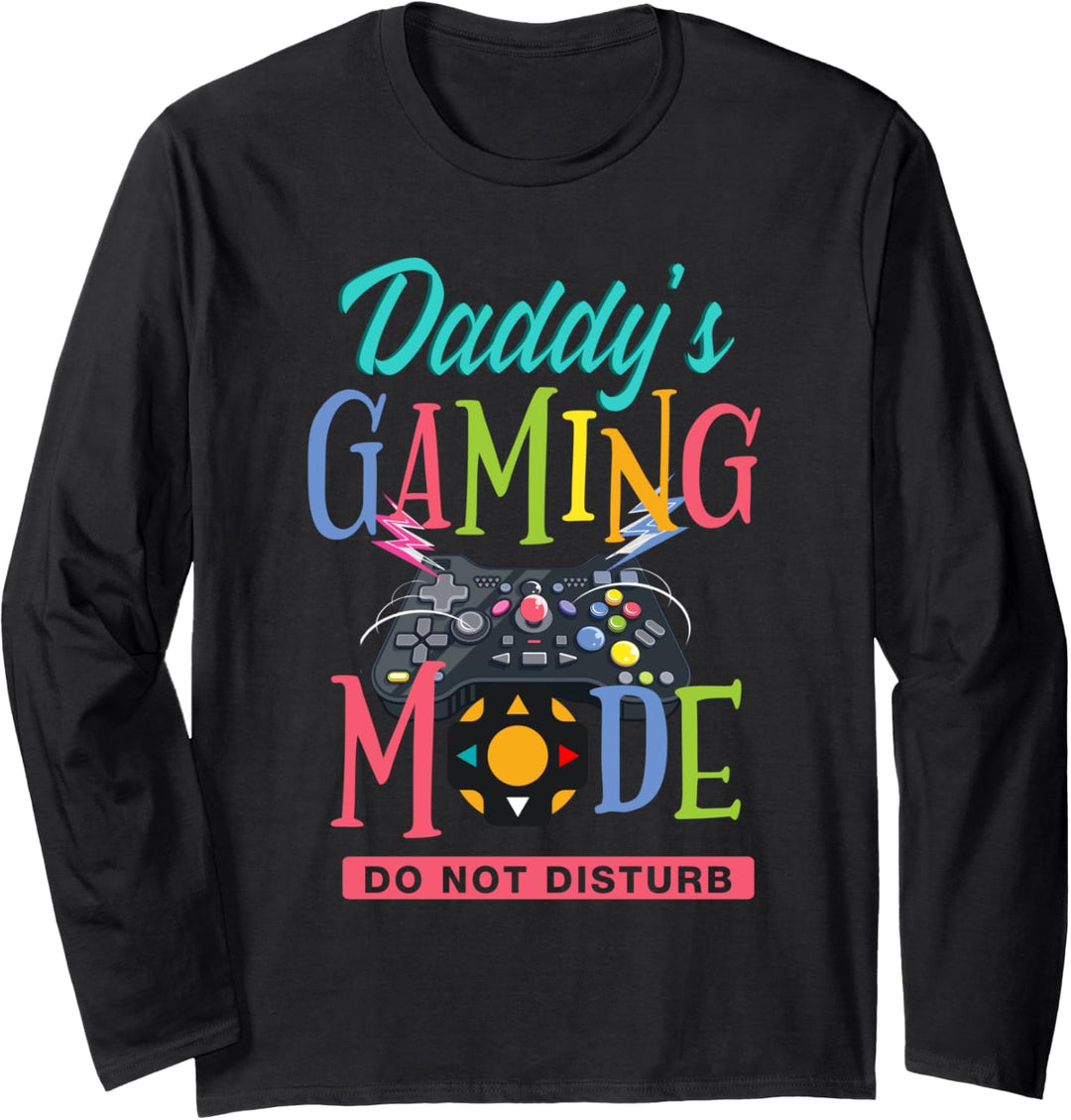 Daddy's Gaming Mode Do Not Disturb - Lustiger Gaming-Spoof Langarmshirt