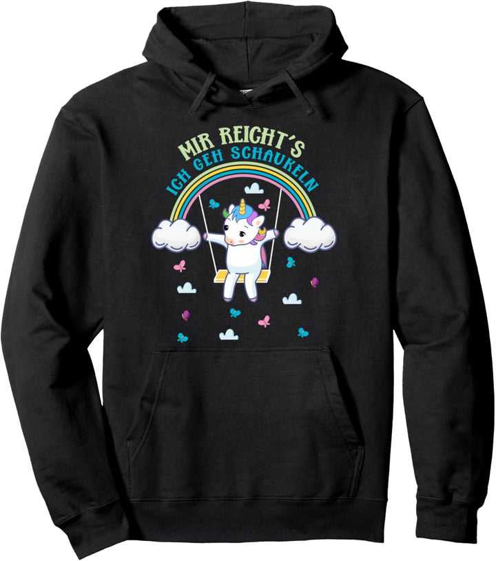 Mir reichts ich geh schaukeln Einhorn Pullover Hoodie