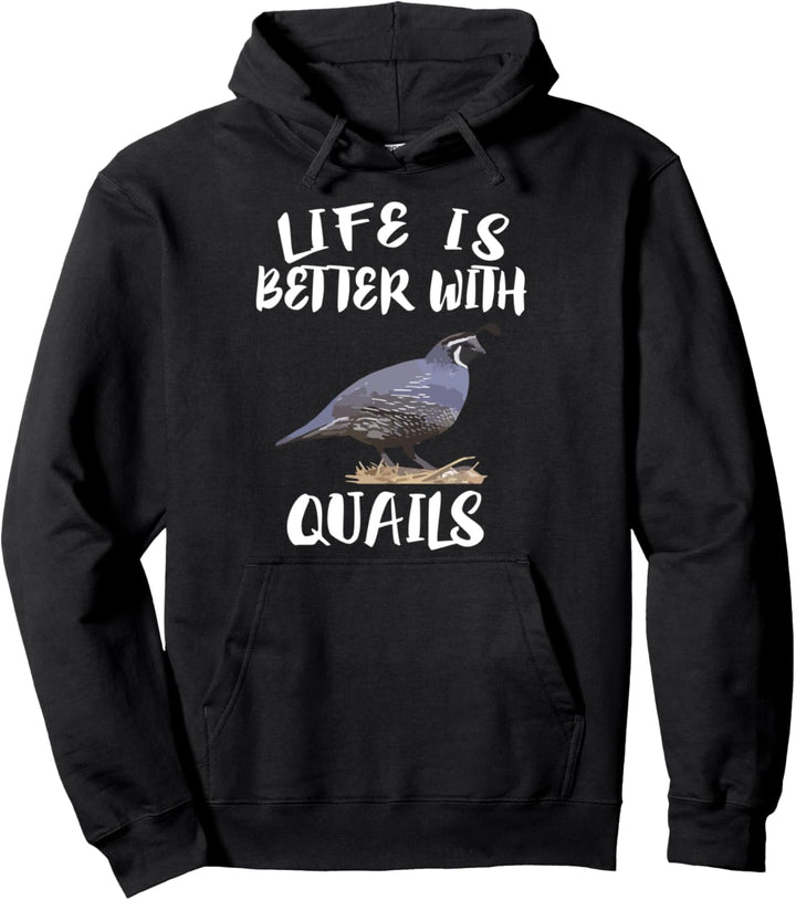 Life Is Better With Quails Bird Gift Pullover Hoodie