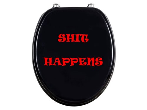 k.a. WC Sitz Klodeckel - Shit Happens mit Aufdruck