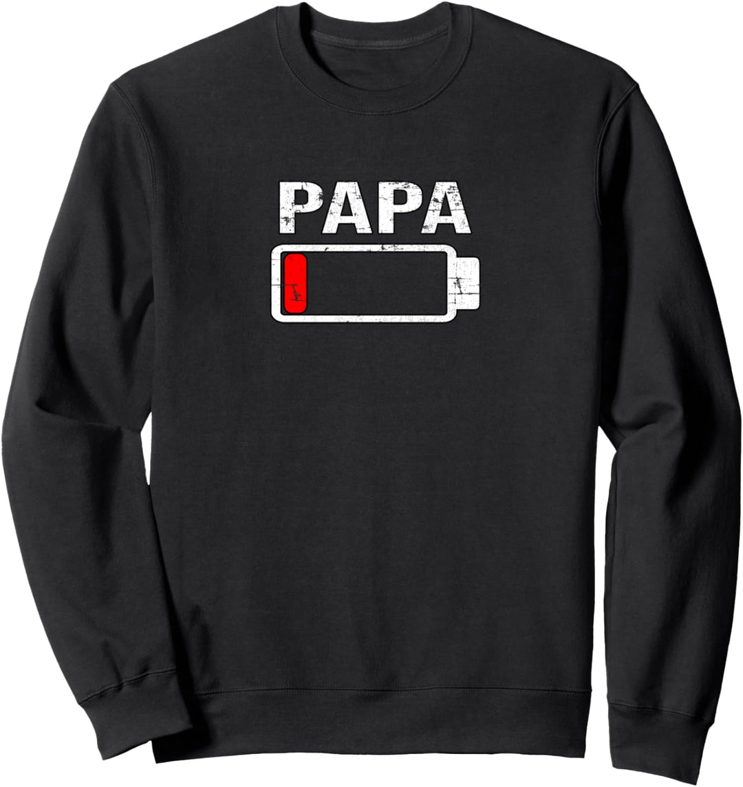 Papa Leere Batterie Vatertag für Männer Väter Sweatshirt
