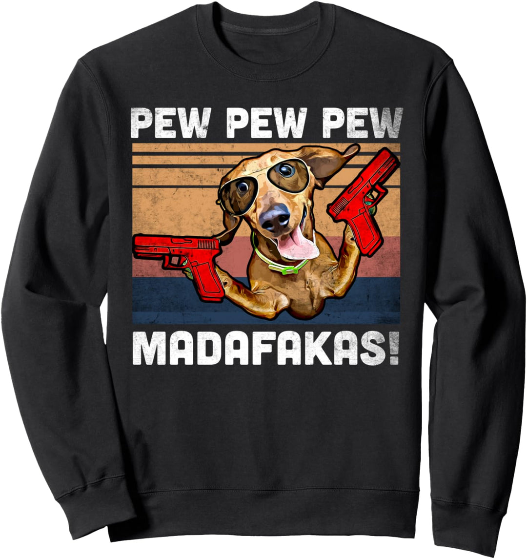 Madafakas Dackel Pew Pew Vintage Weiner Dog Pew Sweatshirt