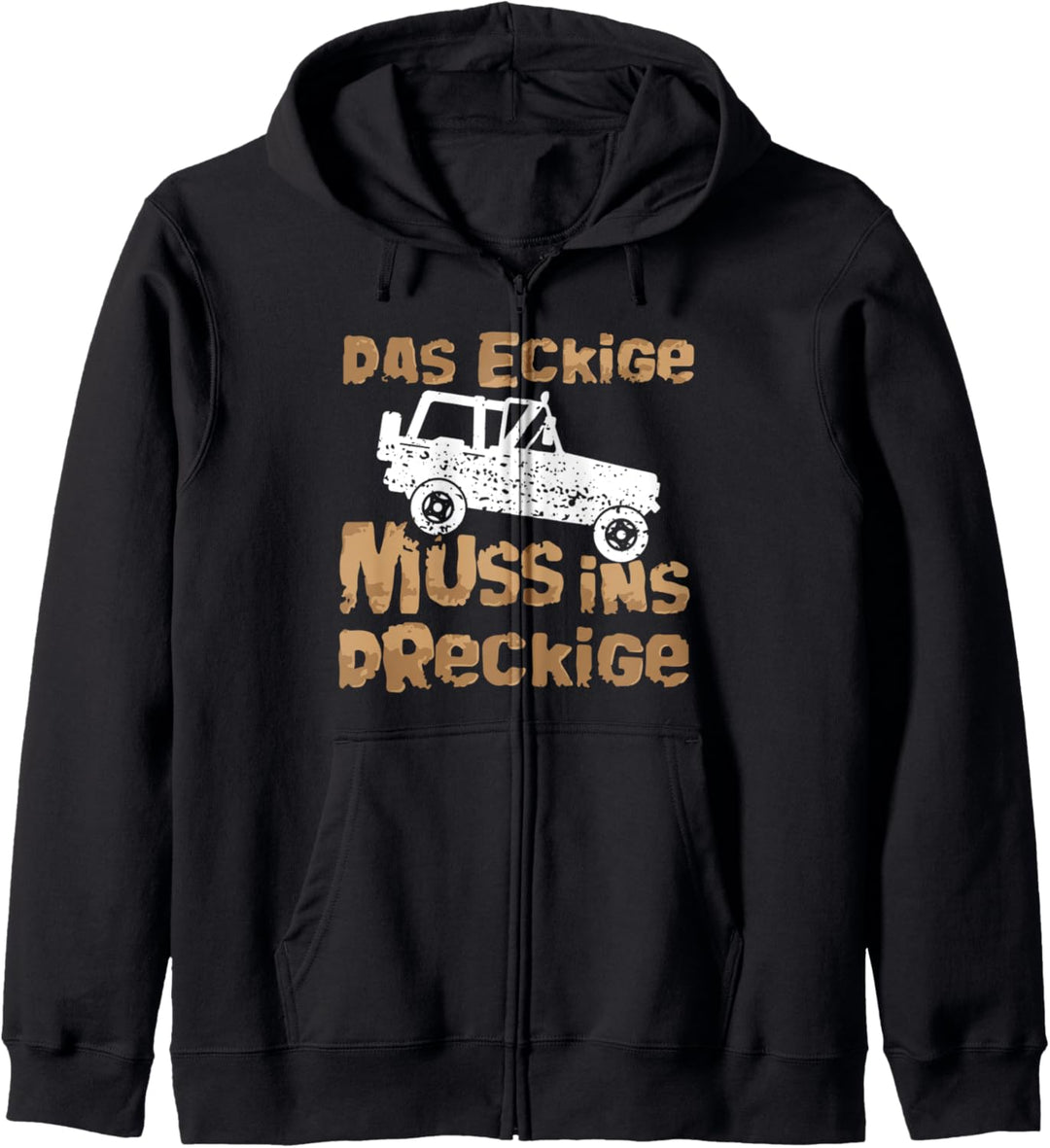 Lustiges Das Eckige Muss ins Dreckige Offroad Design Kapuzenjacke