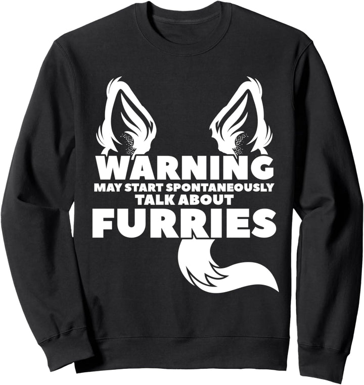 sprechen beginnen spontan kann über Furries Furry Sweatshirt