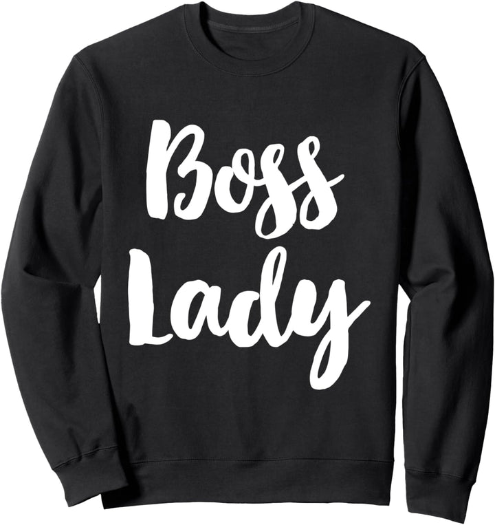 Boss Lady Gift For Women Sweatshirt