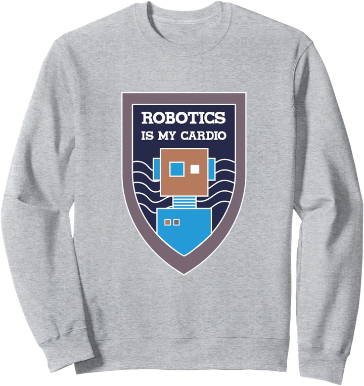 Robotik als Herzstück Ironischer Spruch Ingenieurroboter Sweatshirt