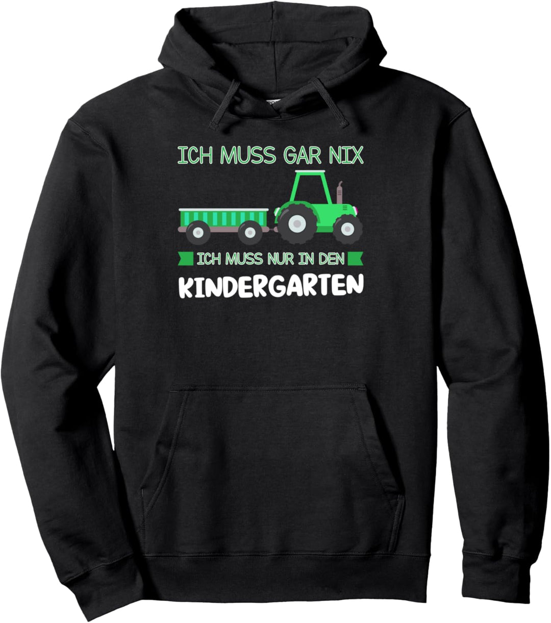 Ich muss in den Kindergarten Kindergarten Traktor Pullover Hoodie