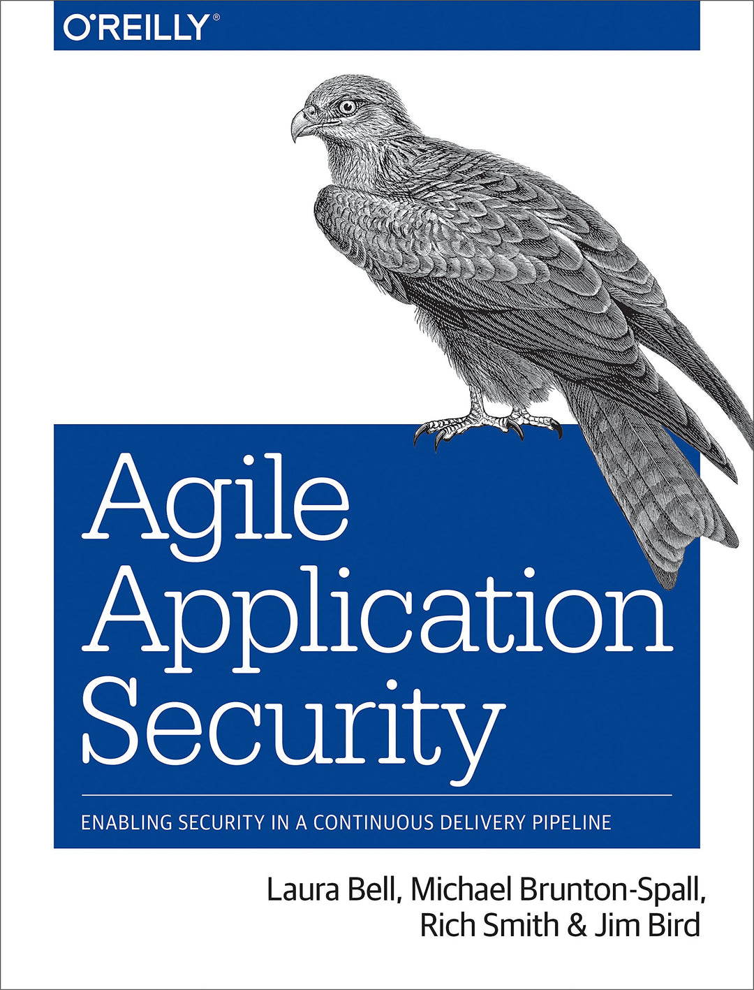 Agile Application Security: Enabling Security in a Continuous Delivery Pipeline, Taschenbuch