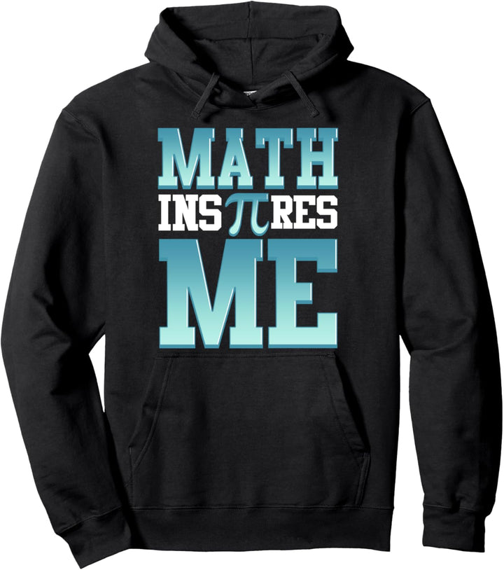 Pi Day Math Inspires Me Math Teacher 3.14 Pullover Hoodie