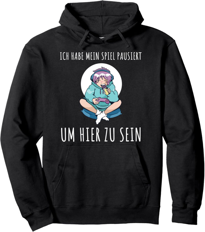 Ich Habe Mein Spiel Pausiert Um Hier Zu Sein Anime Gamerin Pullover Hoodie