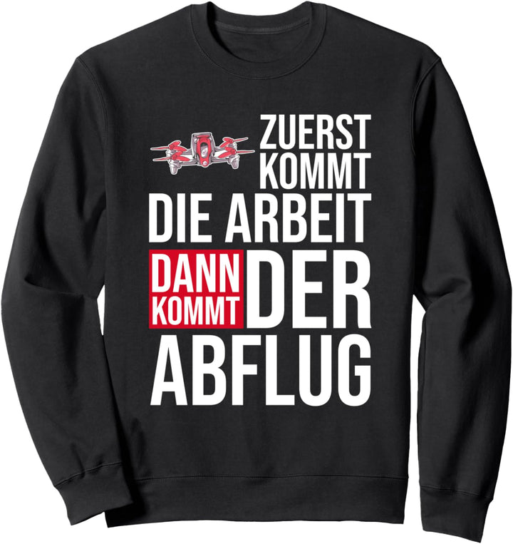 Quadrocopter Dronenpilot FPV - Drone Drohne Sweatshirt