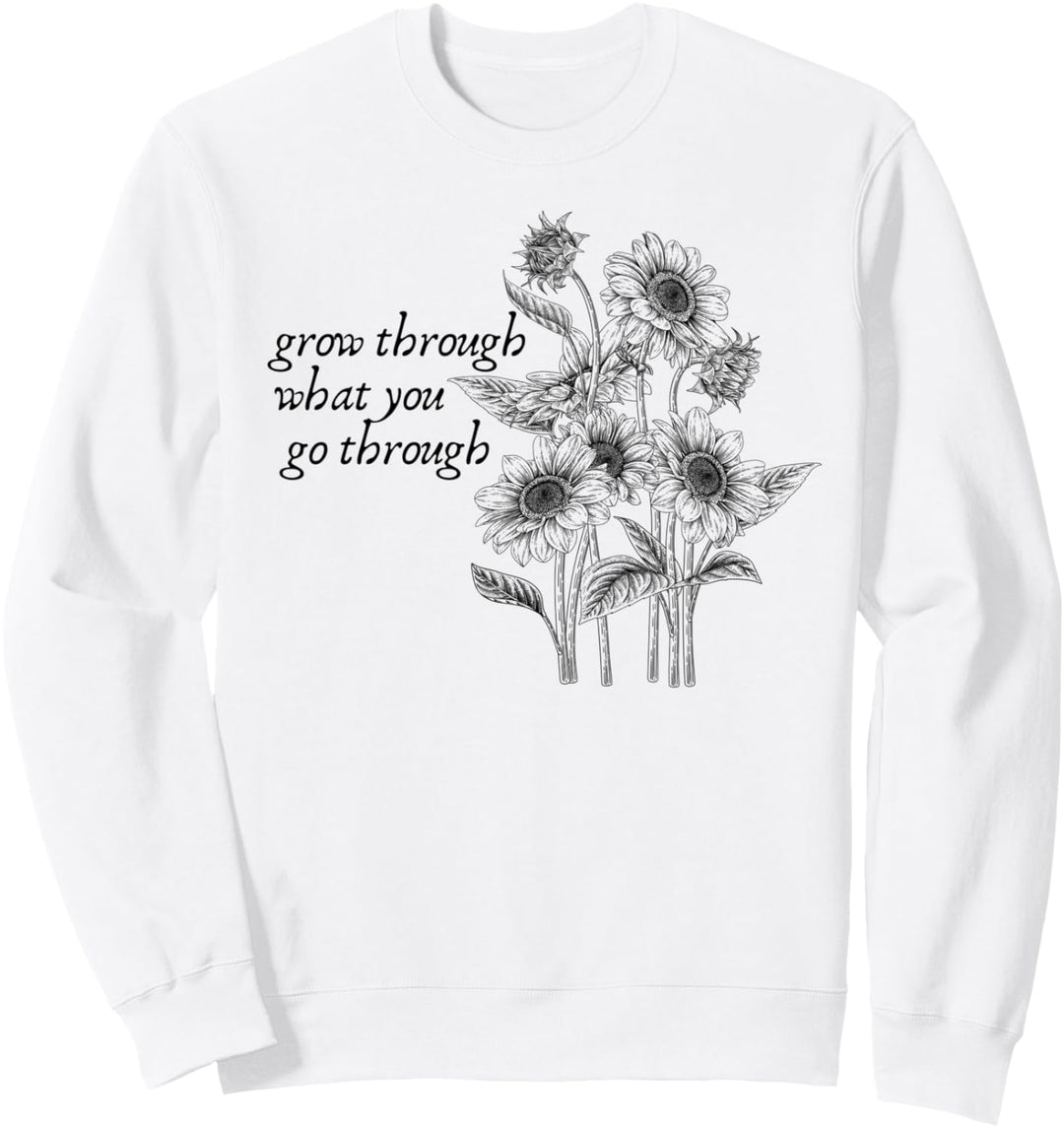 Grow Through What You Go Through - Psychische Gesundheit Ästhetisch. Sweatshirt