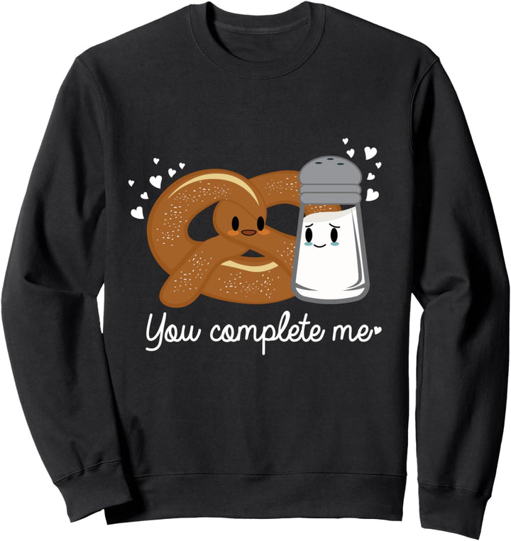 You Complete Me Salz und Weiche Brezel Lustige Liebe Feinsch Sweatshirt
