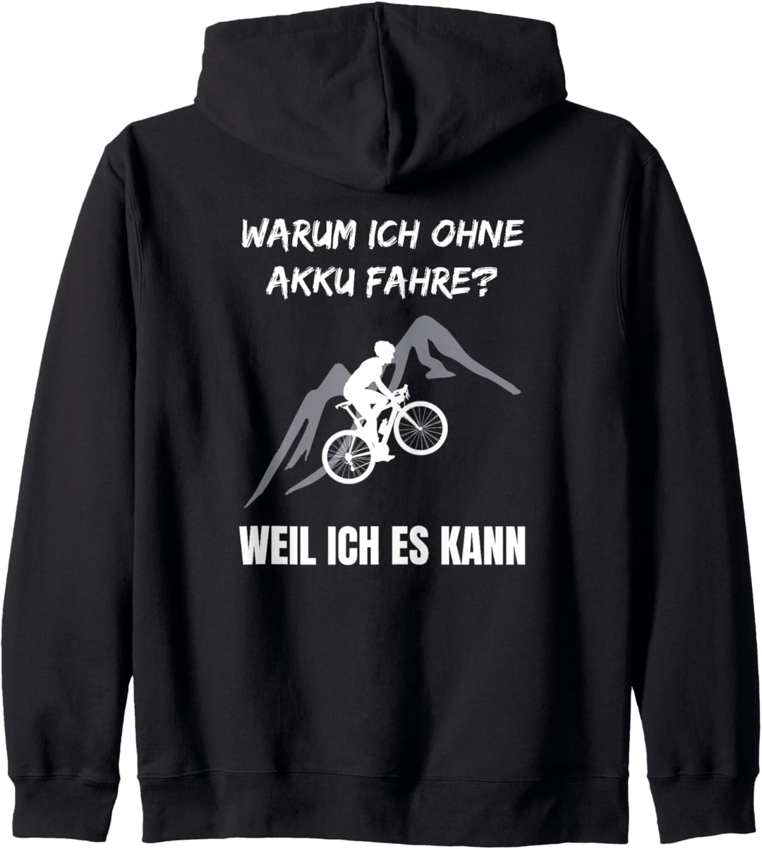 DRUCK AUF RÜCKEN Radfahrer Spruch Warum Ich ohne Akku fahre Kapuzenjacke