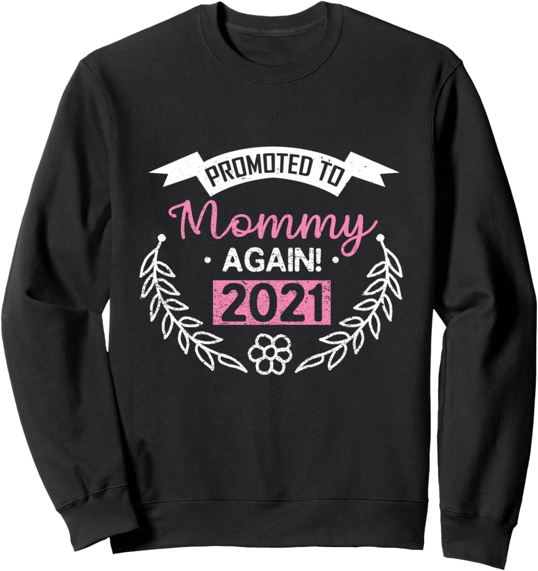 Promoted To Mommy Again 2021 Geschenk Ich Werde Mama Sweatshirt