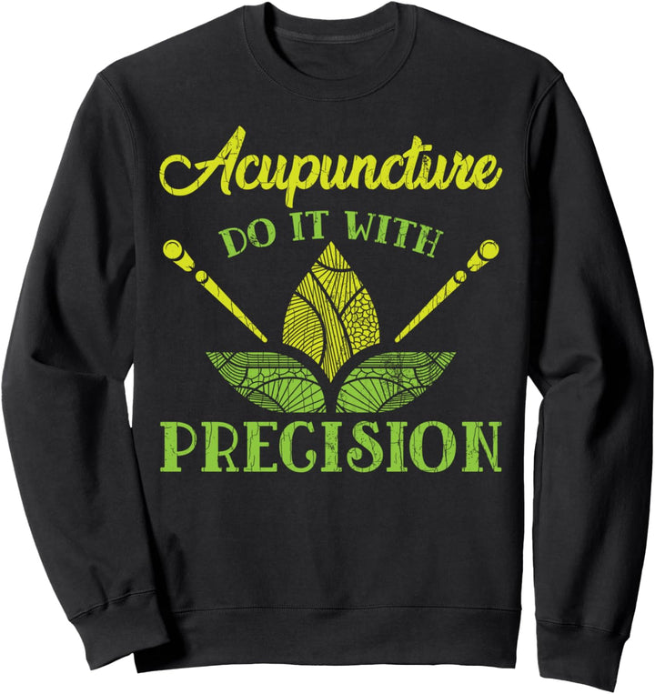 Akupunkturist Precision Funny Akupunkturnadeln Grafik Sweatshirt