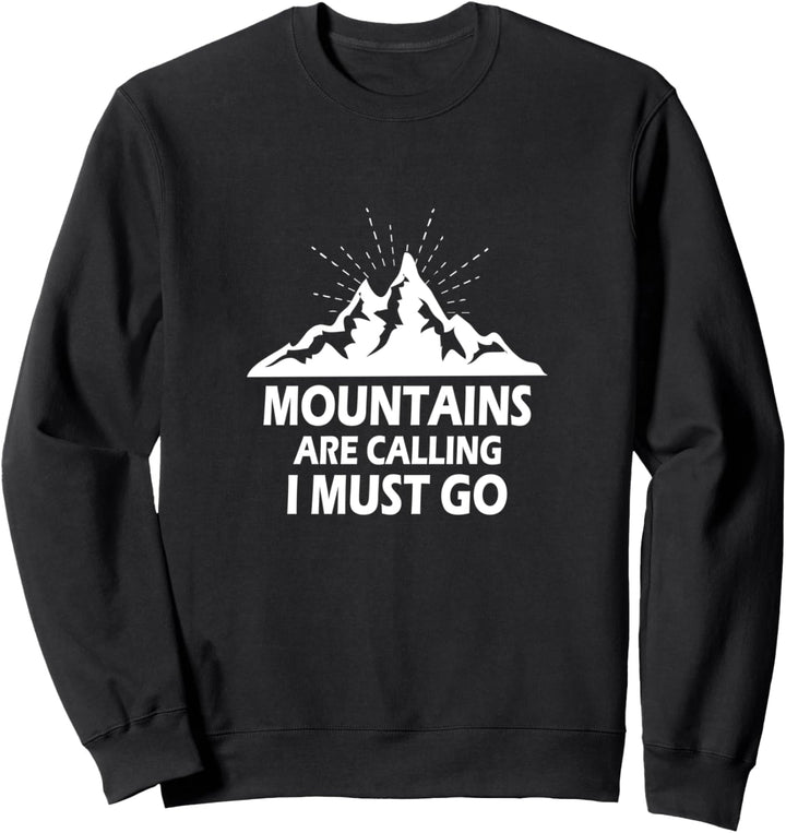 MOUNTAINS ARE CALLING Berg Wandern Bergsteiger Motiv Sweatshirt