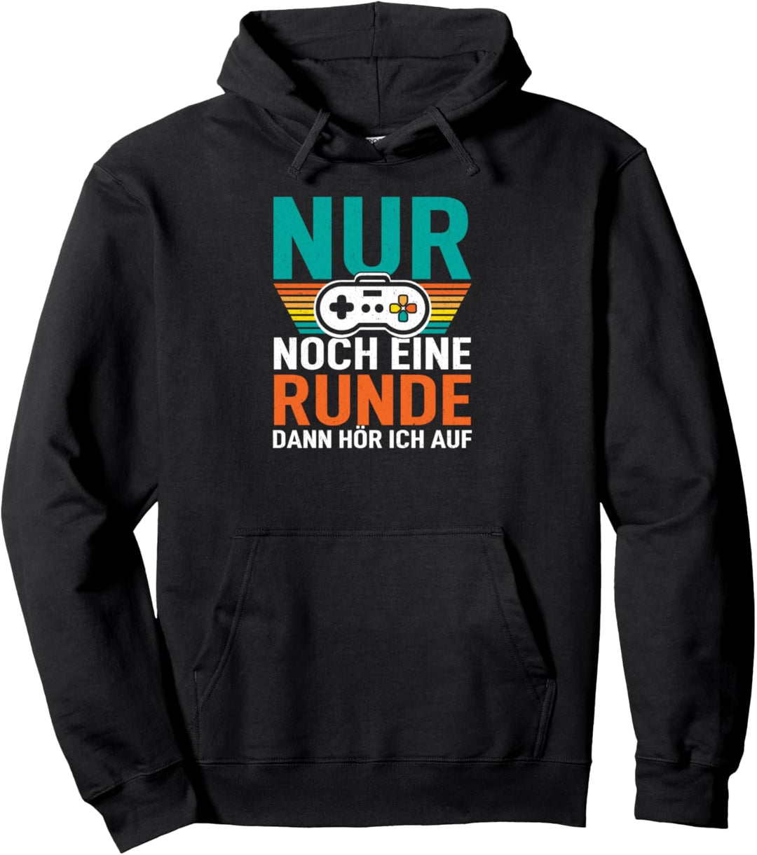 Nur noch eine Runde dann hör ich auf Game Spieler Zockerin Pullover Hoodie