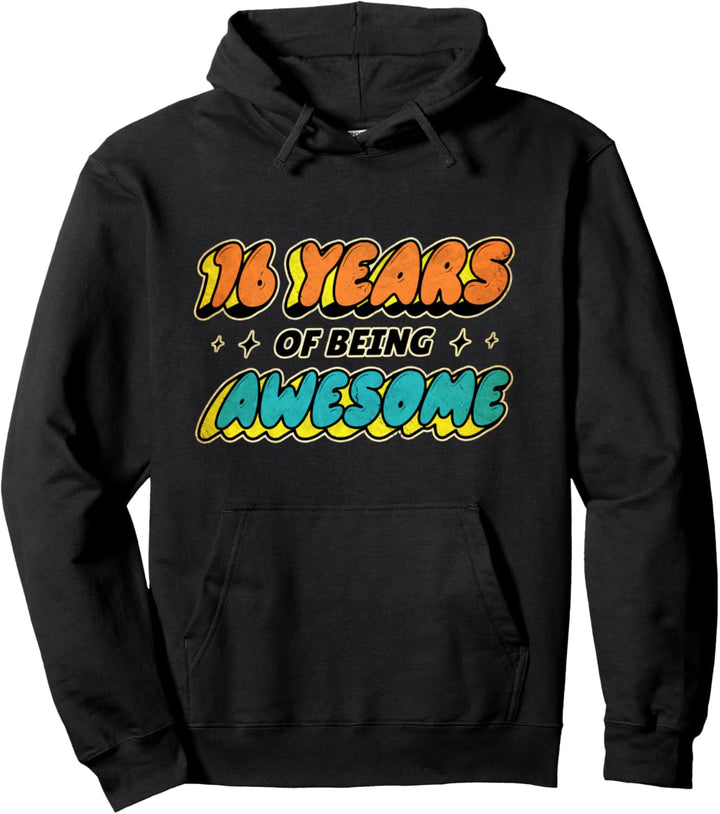 16-Year-Old Boy Girl Birthday 16 Years of Being Awesome Bday Pullover Hoodie
