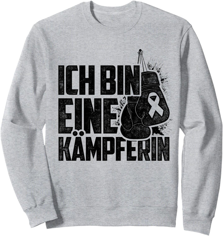 Ich Bin Eine Kämpferin Krebs Besiegt Chemotherapie Tumor Sweatshirt