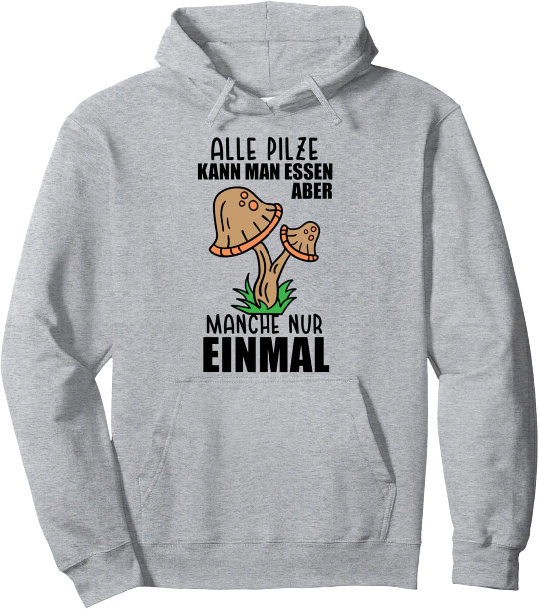 Pilzsammler Pilze Sammeln Spruch Schwammerl Wald Pullover Hoodie