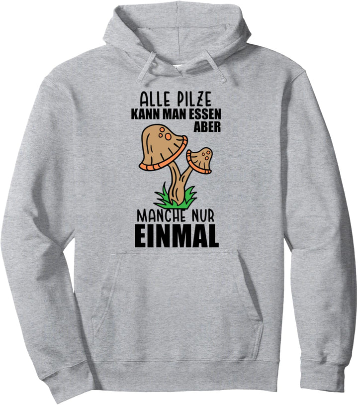 Pilzsammler Pilze Sammeln Spruch Schwammerl Wald Pullover Hoodie