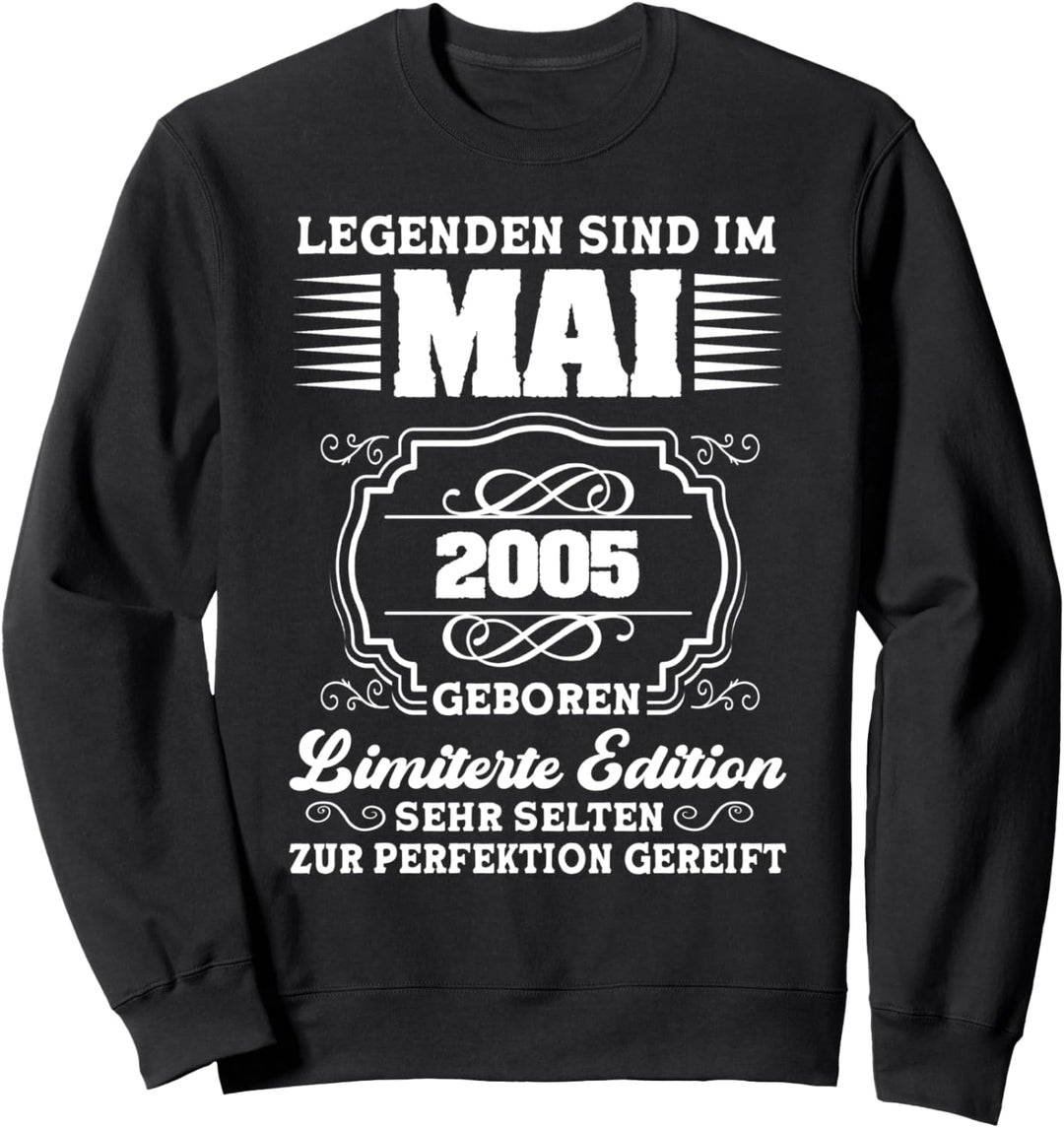 Legenden sind im Mai 2005 16.Geburtstag Junge 16 Jahre Sweatshirt