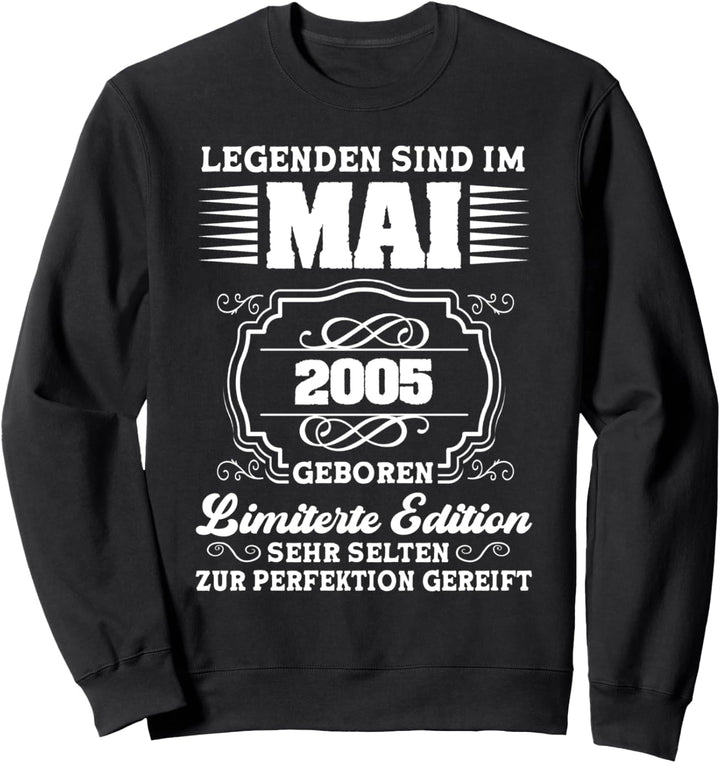 Legenden sind im Mai 2005 16.Geburtstag Junge 16 Jahre Sweatshirt