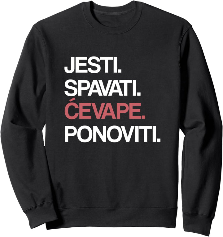 Eat Sleep Cevape Repeat in Kroatisch Sweatshirt