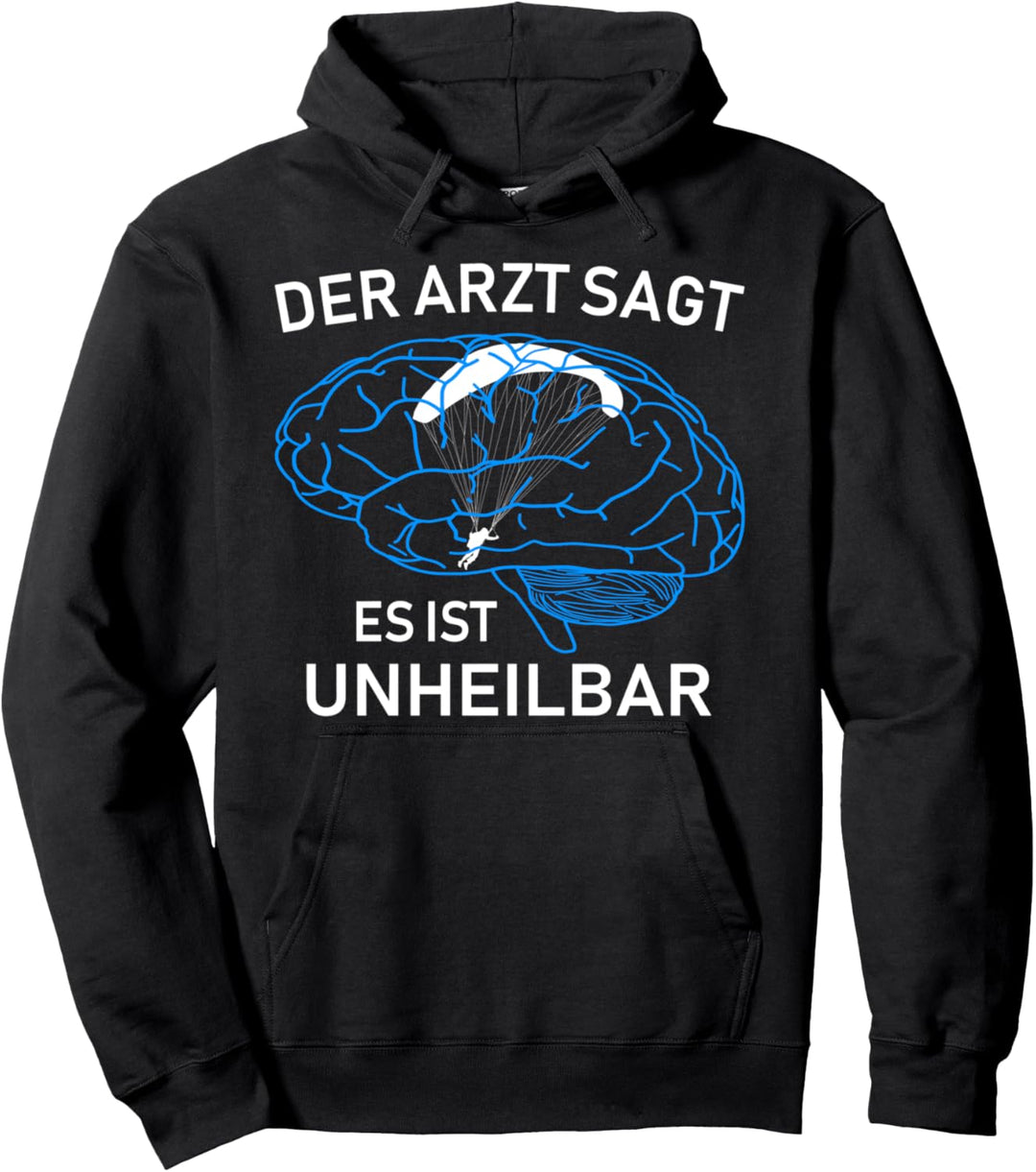 Gleitschirm lustiges Design der Arzt sagt es ist unheilbar Pullover Hoodie