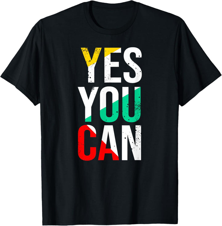 Yes You Can Motivation Success Kids Men Women T-Shirt
