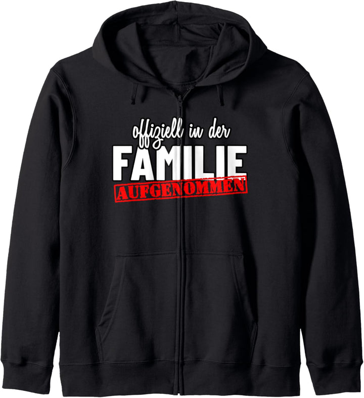 Offiziell in der Familie aufgenommen Geschenk Schwiegersohn Kapuzenjacke