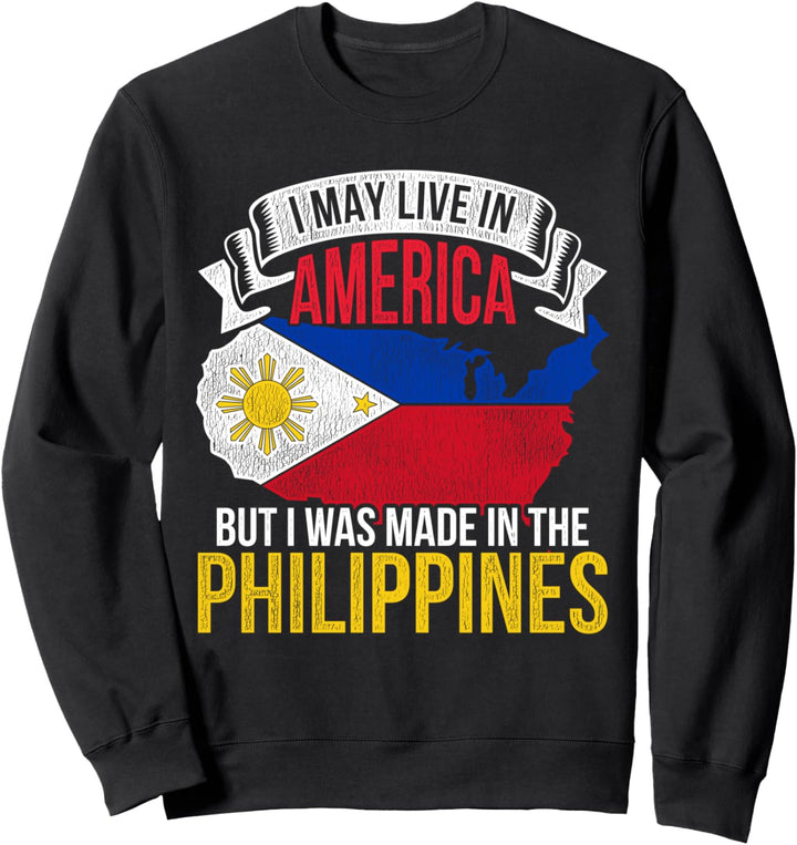 Ich lebe vielleicht in den USA Filipino Lustiges Philippinen Sweatshirt